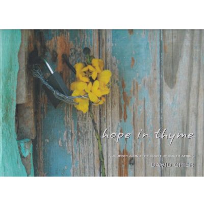 Hope in Thyme - A Journey along the Coast of South Africa