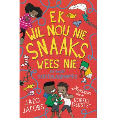 Ek wil nou nie Snaaks wees nie - en ander Skaterlagrympies