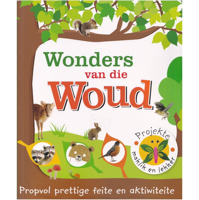 Prettige Feite: Wonders van die Woud