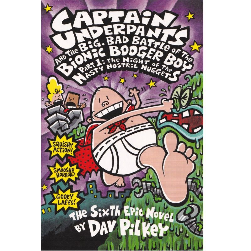 Captain Underpants - The Big, Bad Battle of the Bionic Booger Boy Part One: The Night of the Nasty Nostril Nuggets