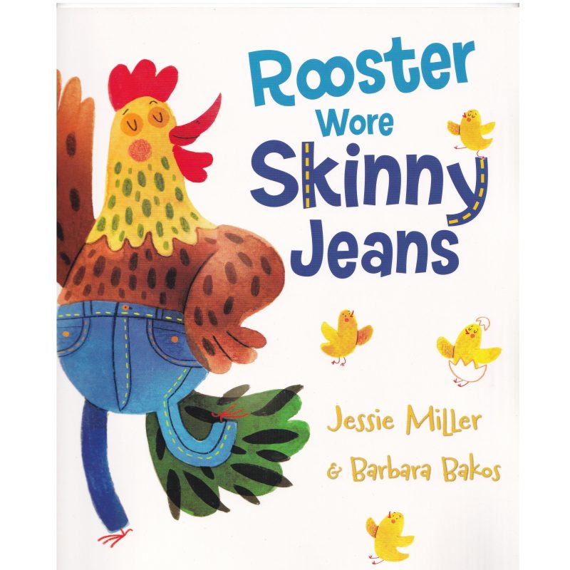 Rooster Wore Skinny Jeans