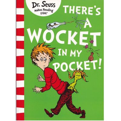 Dr. Seuss - There's a Wocket In My Pocket