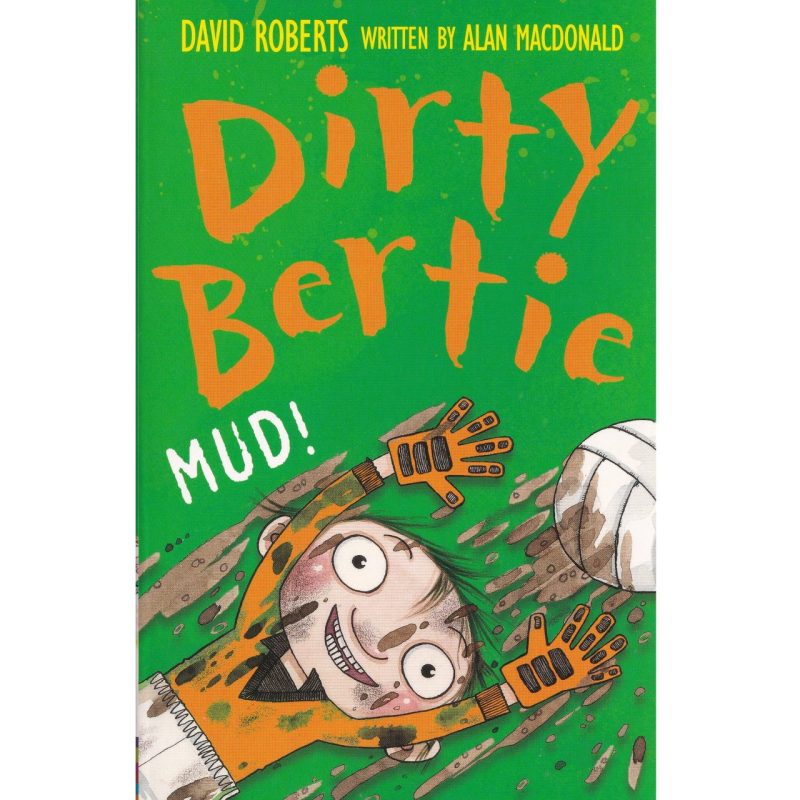 Dirty Bertie - Mud!