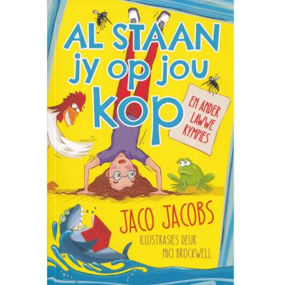 Al Staan jy Op Jou Kop en Ander Lawwe Rympies