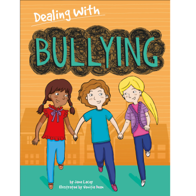 Dealing With...: Bullying