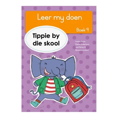 Leer my doen, Boek 9: Tippie by die skool