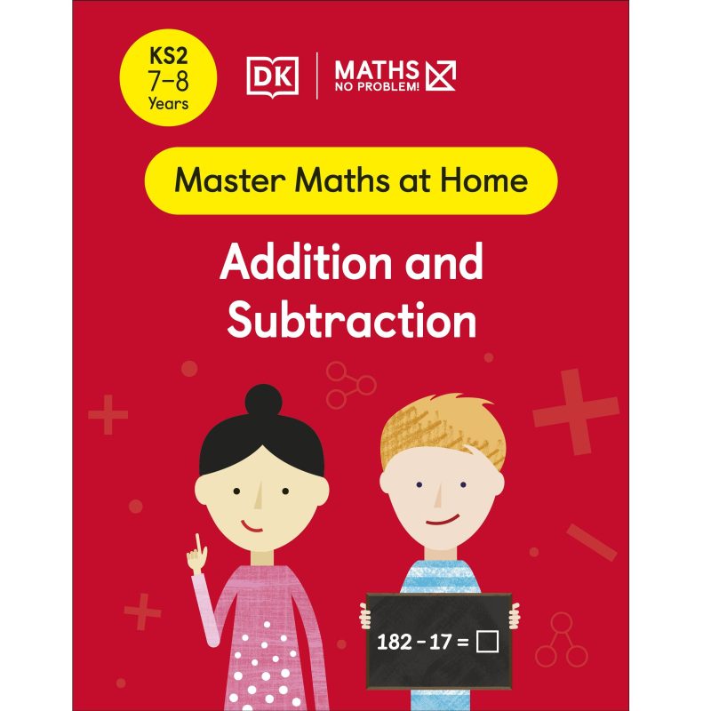 Maths — No Problem! Addition and Subtraction, Ages 7-8 (Key Stage 2)