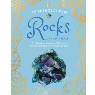 An Anthology of Rock & Minerals
